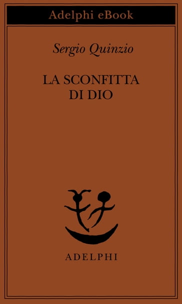 La sconfitta di Dio - Sergio Quinzio