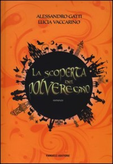 La scoperta del PolveRegno - Alessandro Gatti - Lucia Vaccarino