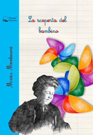 La scoperta del bambino - Maria Montessori