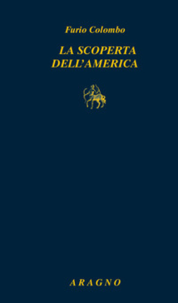 La scoperta dell'America - Furio Colombo