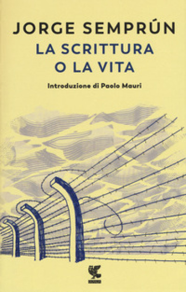 La scrittura o la vita - Jorge Semprun