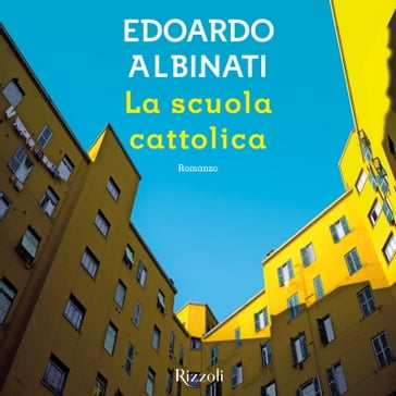 La scuola cattolica - Edoardo Albinati