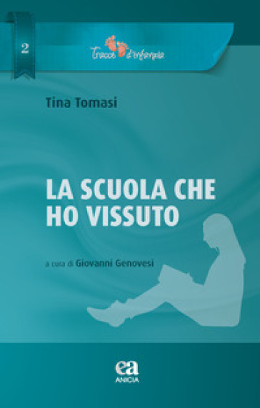 La scuola che ho vissuto - Tina Tomasi