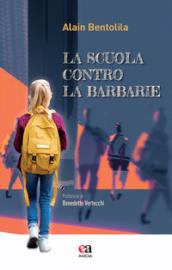 La scuola contro la barbarie