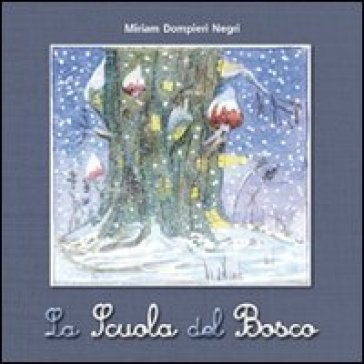 La scuola del bosco - Miriam Dompieri Negri