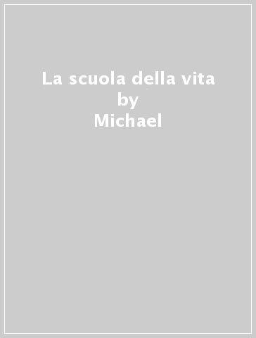 La scuola della vita - Michael - Simon Warwick Smith