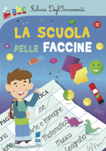 La scuola delle faccine - Fulvia Degl