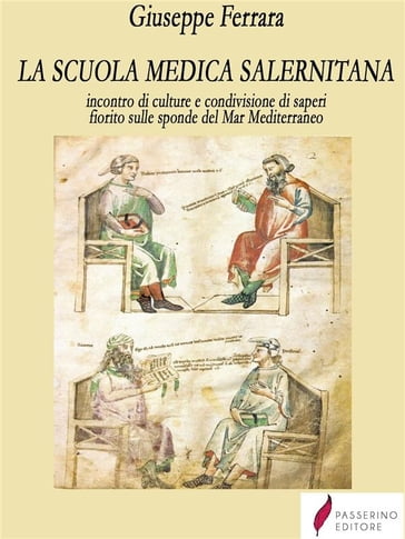La scuola medica salernitana - Giuseppe Ferrara