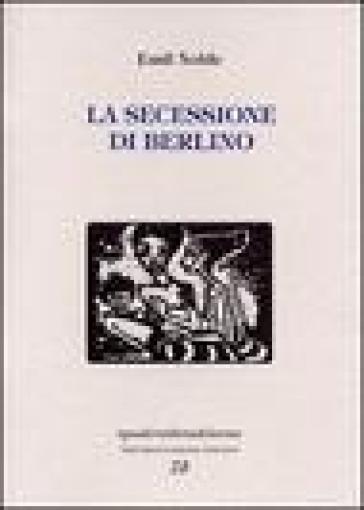 La secessione di Berlino - Emil Nolde