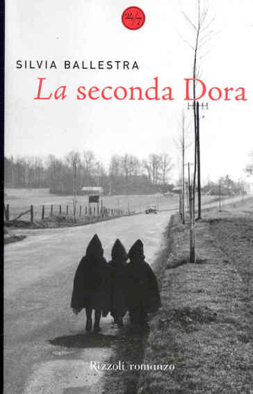 La seconda Dora - Silvia Ballestra