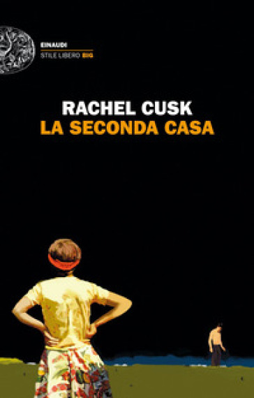 La seconda casa - Rachel Cusk