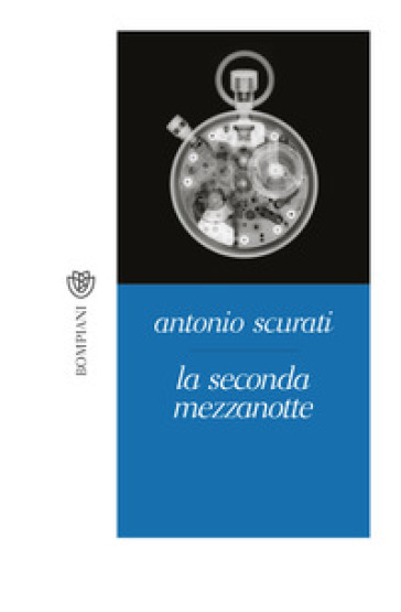 La seconda mezzanotte - Antonio Scurati