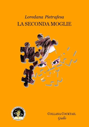 La seconda moglie - Loredana Pietrafesa