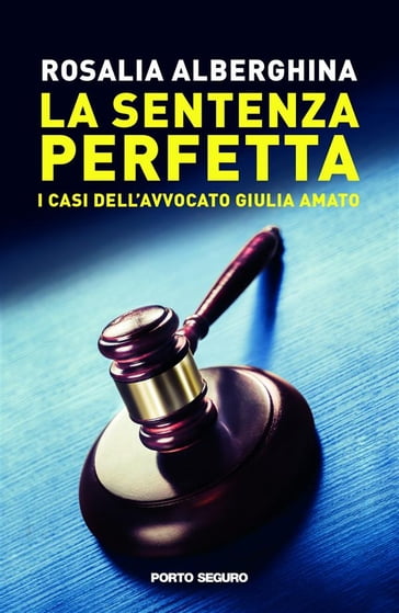 La sentenza perfetta - Rosalia Alberghina