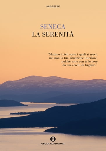 La serenità (Mondadori) - Raffo Silvio - Seneca