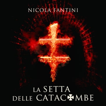 La setta delle catacombe - Nicola Fantini
