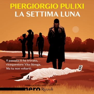 La settima luna (Nero Rizzoli) - Piergiorgio Pulixi