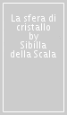 La sfera di cristallo