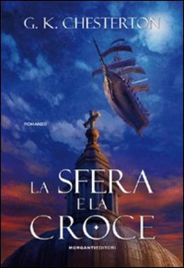 La sfera e la croce - Gilbert Keith Chesterton