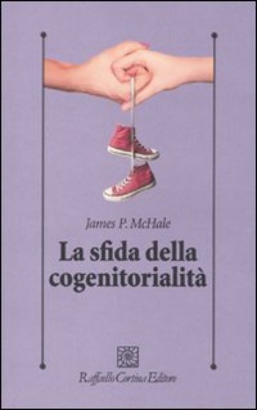 La sfida della cogenitorialità - James P. McHale