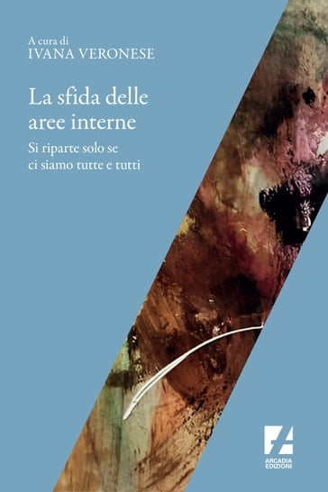 La sfida delle aree interne - Ivana Veronese