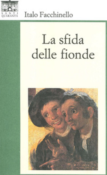 La sfida delle fionde - Italo Facchinello