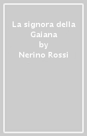 La signora della Gaiana