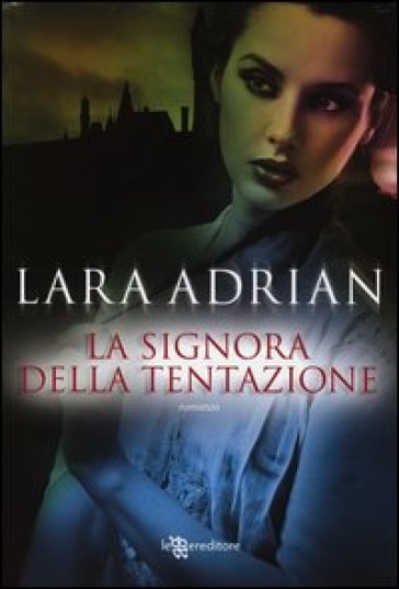 La signora della tentazione - Lara Adrian