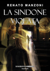 La sindone violata