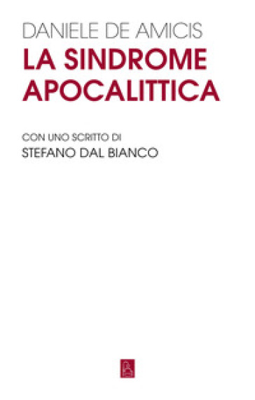 La sindrome apocalittica - Daniele De Amicis