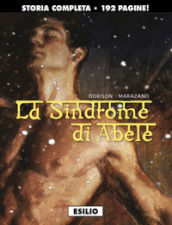La sindrome di Abele - Xavier Dorison, Richard Marazano