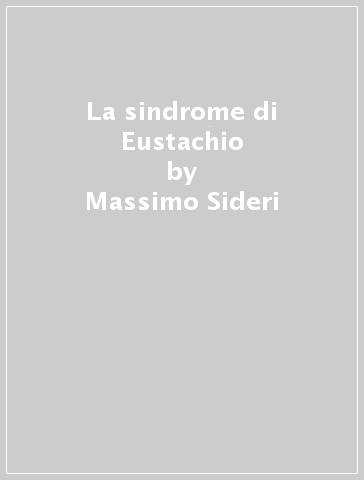 La sindrome di Eustachio - Massimo Sideri