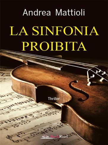 La sinfonia proibita - Andrea Mattioli