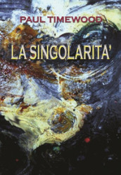 La singolarità. Less than one