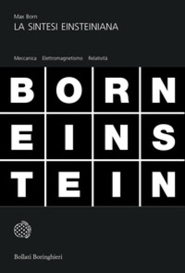 La sintesi einsteiniana - Max Born