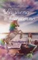 La sirena e l unicorno