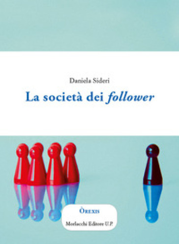 La società dei follower - Daniela Sideri