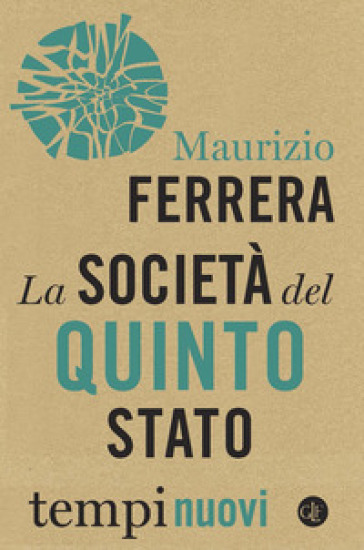 La società del Quinto Stato - Maurizio Ferrera