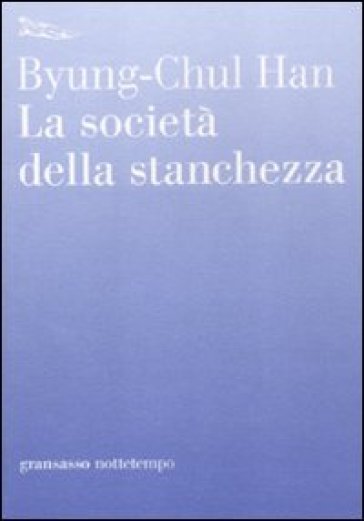 La società della stanchezza - Byung-Chul Han