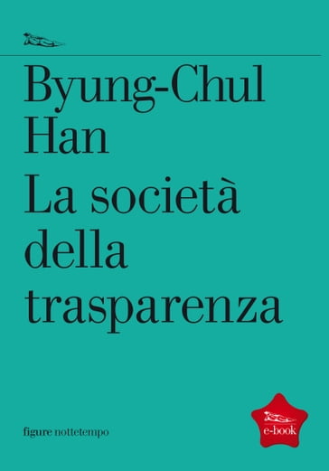 La società della trasparenza - Han Byung-Chul