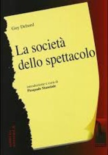 La società dello spettacolo - Guy Debord