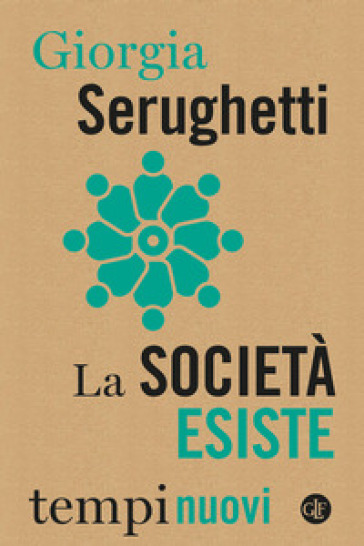 La società esiste - Giorgia Serughetti