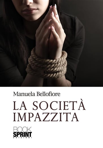 La società impazzita - Manuela Bellofiore