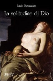 La solitudine di Dio