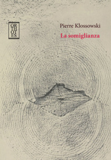 La somiglianza - Pierre Klossowski