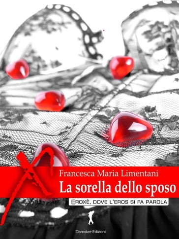 La sorella dello sposo - Francesca Maria Limentani
