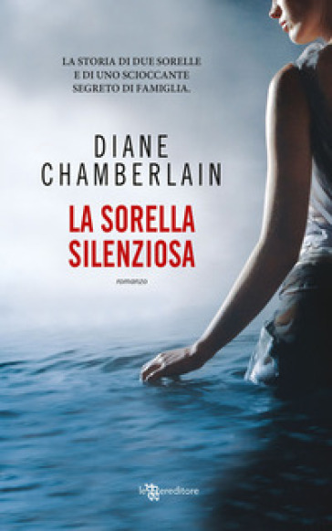 La sorella silenziosa - Diane Chamberlain