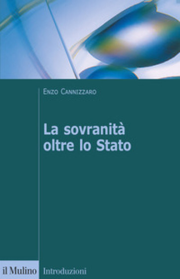 La sovranità oltre lo Stato - Enzo Cannizzaro