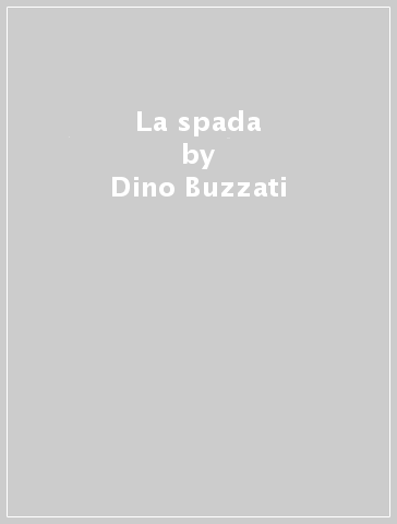 La spada - Dino Buzzati