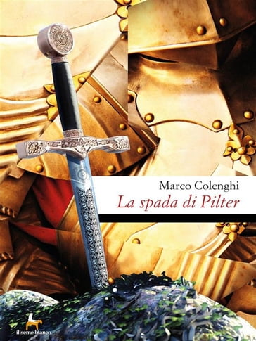 La spada di Pilter - Marco Colenghi